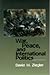 War, Peace, & International Politics (8th Edition)