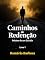 Livro Caminhos de Redenção: Relatos de um suicida