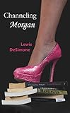 Channeling Morgan by 