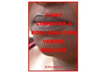 Livro COMO COMBATER A BOCA SUJA COM VERSOS BÍBLICOS (Christian Série Batalha Espiritual Livro 1)