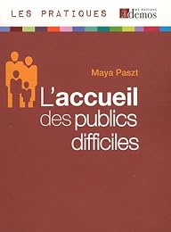 L' accueil des publics difficiles