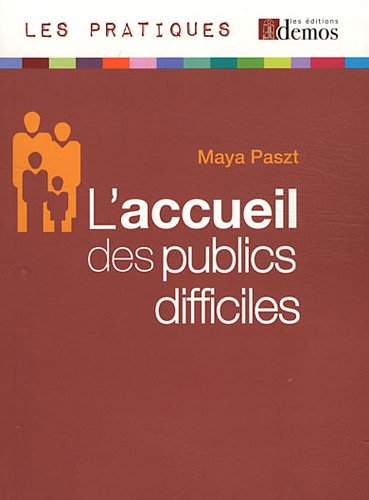 L' accueil des publics difficiles