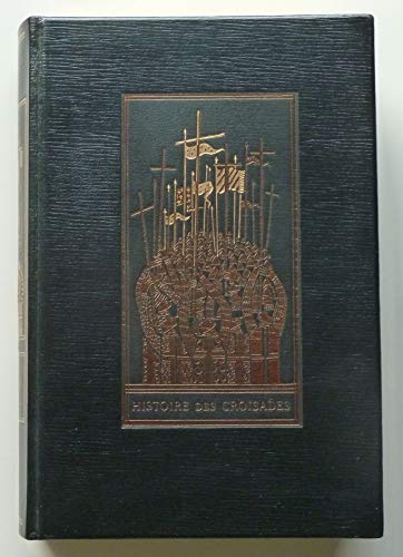 Histoire des Croisades by J. Michaud (Hardcover)