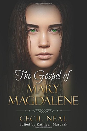 The Gospel of Mary Magdalene, by Cecil Neal