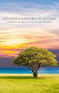 Livro Desvende a Sabedoria de Salomão: Transforme Sua Vida com os 31 Provérbios Milenares