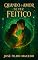 Livro QUANDO O AMOR SE FEZ FEITIÇO : Uma Jornada Através dos Laços Inquebráveis do Destino e da Magia