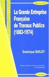 La  grande entreprise française de travaux publics, 1883-1974