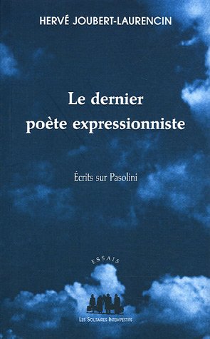 Le  dernier poète expressionniste