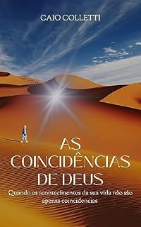 Livro As Coincidências de Deus: Quando os acontecimentos da sua vida não são apenas coincidências
