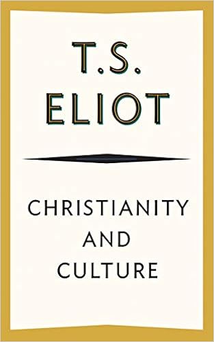 Christianity And Culture Kindle Edition By Eliot T S Religion Spirituality Kindle Ebooks Amazon Com