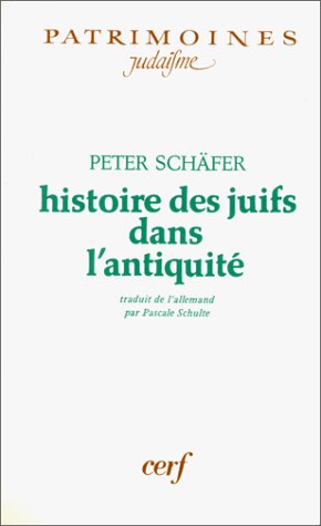 Histoire des Juifs dans l'Antiquité by Peter Schäfer, Pascale Shulte, Pascale Schulte