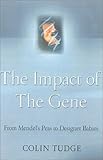 The Impact of the Gene: From Mendel's Peas to Designer Babies