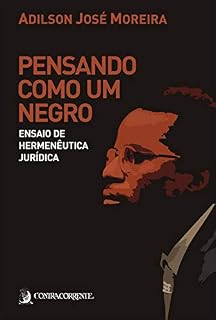 Livro Pensando como um negro: Ensaio de hermenêutica jurídica
