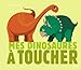 Mes dinosaures à toucher by 