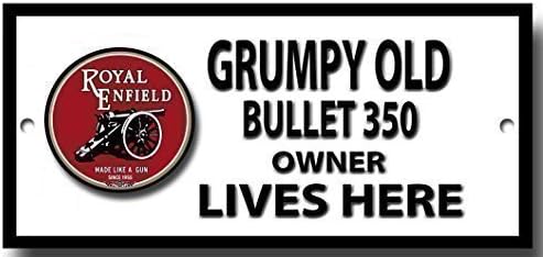 Grumpy Old Royal Enfield 350 Bullet Owner Lives here Quality Metal Sign
