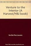 Venture to the Interior (A Harvest/HBJ book)