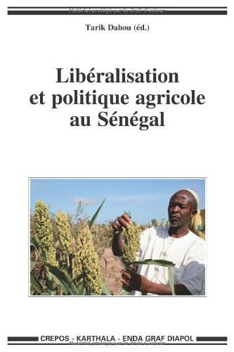 Libéralisation et politique agricole au Sénégal