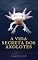 Livro A Vida Secreta dos Axolotes