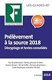 Prélèvement à la source 2018: Décryptage et textes consolidés (Les guides RF) (French Edition) by 