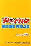 Porno (Norton Paperback) by Irvine Welsh