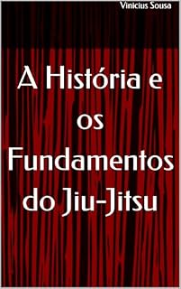 Livro A História e os Fundamentos do Jiu-Jitsu