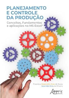 Livro Planejamento e Controle da Produção: Conceitos, Fundamentos e Aplicações no MS Excel®