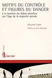Motifs du contrôle et figures du danger