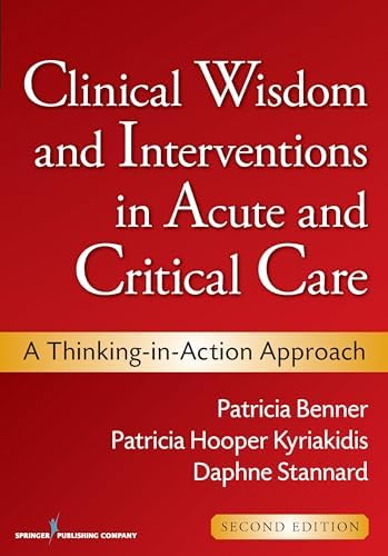Expertise in Nursing Practice: Caring, Clinical Judgment, and