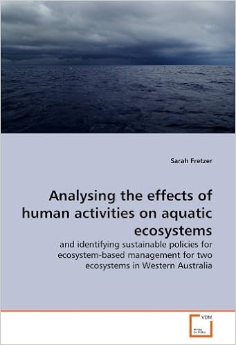 Amazon Com Analysing The Effects Of Human Activities On Aquatic Ecosystems And Identifying Sustainable Policies For Ecosystem Based Management For Two Ecosystems In Western Australia 9783639346558 Fretzer Sarah Books