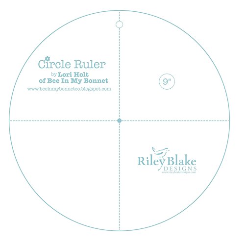 Riley Blake by Lori Holt of Bee in my Bonnet - Circle Ruler 9 inch