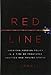 Red Line: American Foreign Policy in a Time of Fractured Politics and Failing States - Book by PJ Crowley