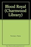 Blood Royal (CH) (Charnwood Library)