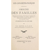 Les Canadiens-Français : origine des familles émigrées de France, dEspagne, de Suisse, etc., pour venir se fixer au… book cover Les Canadiens-Français : origine des familles émigrées de France, dEspagne, de Suisse, etc., pour venir se fixer au… book cover