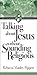 Talking About Jesus Without Sounding Religious