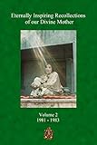 Eternally Inspiring Recollections of Our Divine Mother, Volume 2: 1981-1983 by 