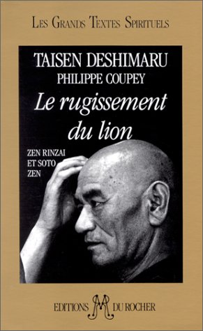 Le Rugissement du lion : Zen, Rinrai et Soto zen by (Paperback)