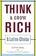 Think &amp; Grow Rich: A Latino Choice