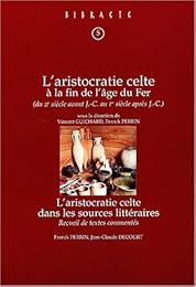 L' aristocratie celte à la fin de l'âge du fer