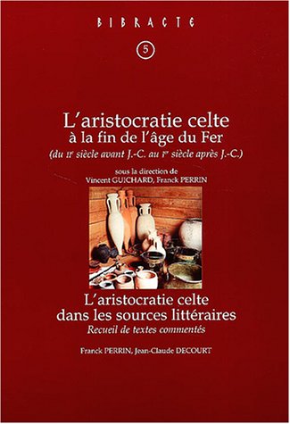 L' aristocratie celte à la fin de l'âge du fer