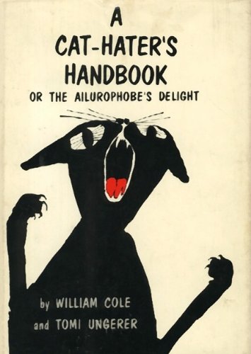 A Cat-hater's Book (Or the Ailurophobe's Delight)
