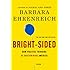 Bright-sided: How Positive Thinking Is Undermining America