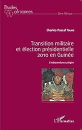 Transition militaire et élection présidentielle 2010 en Guinée