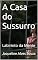 Livro A Casa do Sussurro: Labirinto da Mente