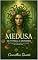 Livro Medusa de Vitima a Monstro: Um tratamento bem comum na sociedade até os dias de hoje (Mitologias do Mundo: As Histórias que Moldaram a Humanidade)