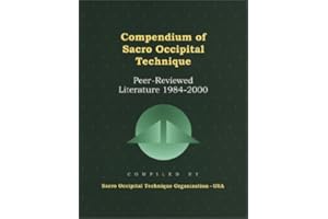 Compendium of Sacro Occipital Technique: Peer-Reviewed Literature 1984-2000
