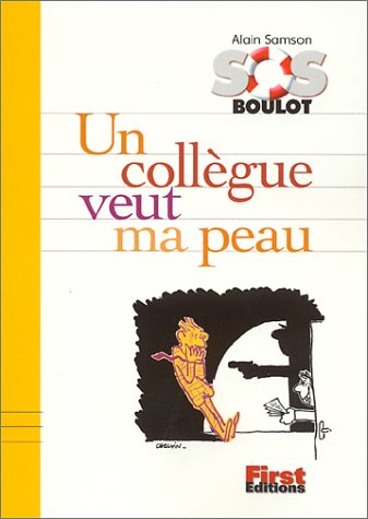 Un  collègue veut ma peau