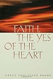 Faith, the Yes of the Heart by 