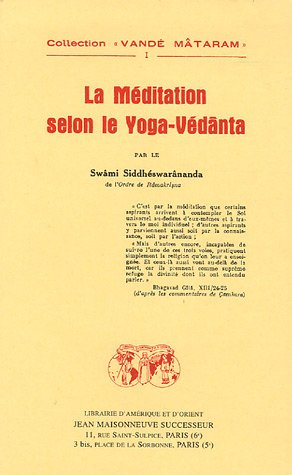 la meditation selon le yoga-vedanta par le swami siddheswarananda de l'ordre de ramakrisna. by (Paperback)