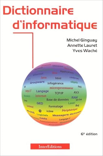 Download DICTIONNAIRE D'INFORMATIQUE. : 6ème édition entièrement refondue PDF