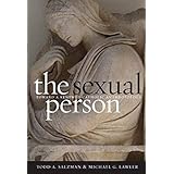 The Sexual Person: Toward a Renewed Catholic Anthropology (Moral Traditions)